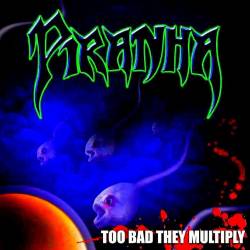 Too Bad They Multiply